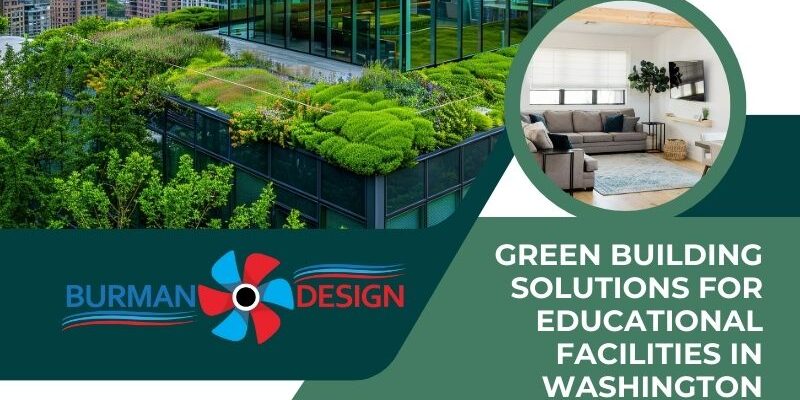 Green Building Solutions for Educational Facilities in Washington